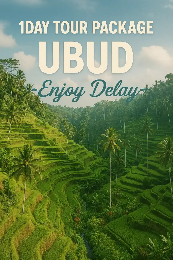 1-Day Tour  Package UBUD - ENJOY DELAY