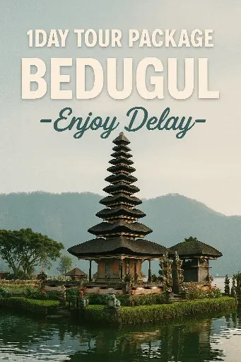 1-Day Tour  Package BEDUGUL - ENJOY DELAY